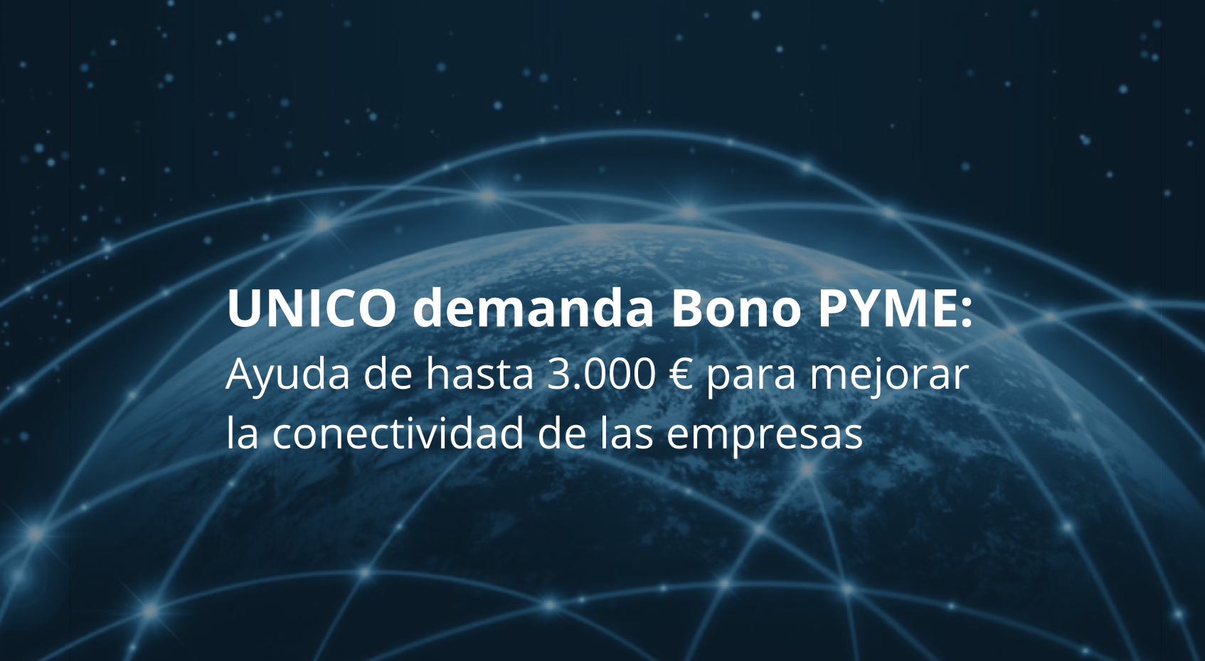 Imagen de la noticia Red.es lanza el Programa “UNICO Demanda Bono PYME” para impulsar la conectividad digital de las pequeñas empresas